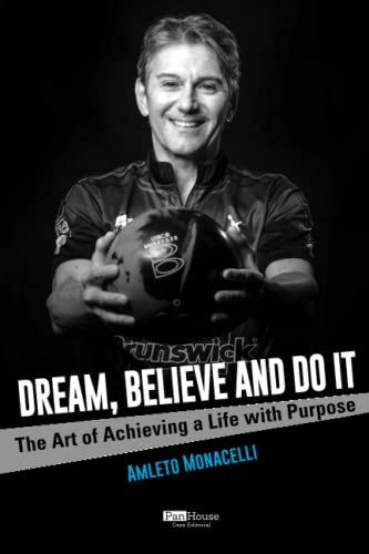 Dream, Believe and Do It by Amleto Monacelli
